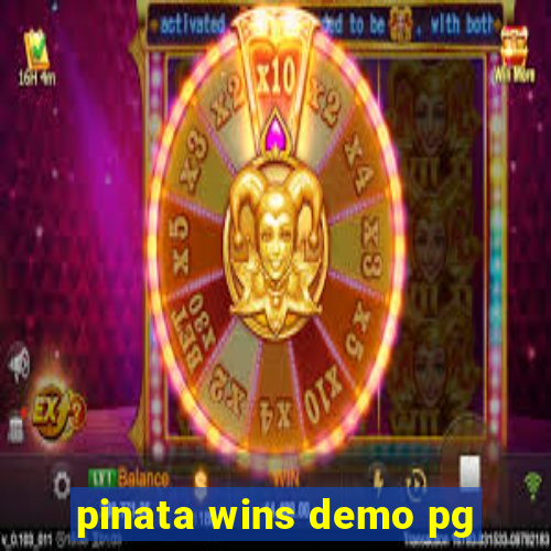 pinata wins demo pg